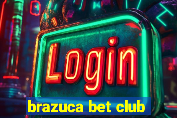 brazuca bet club